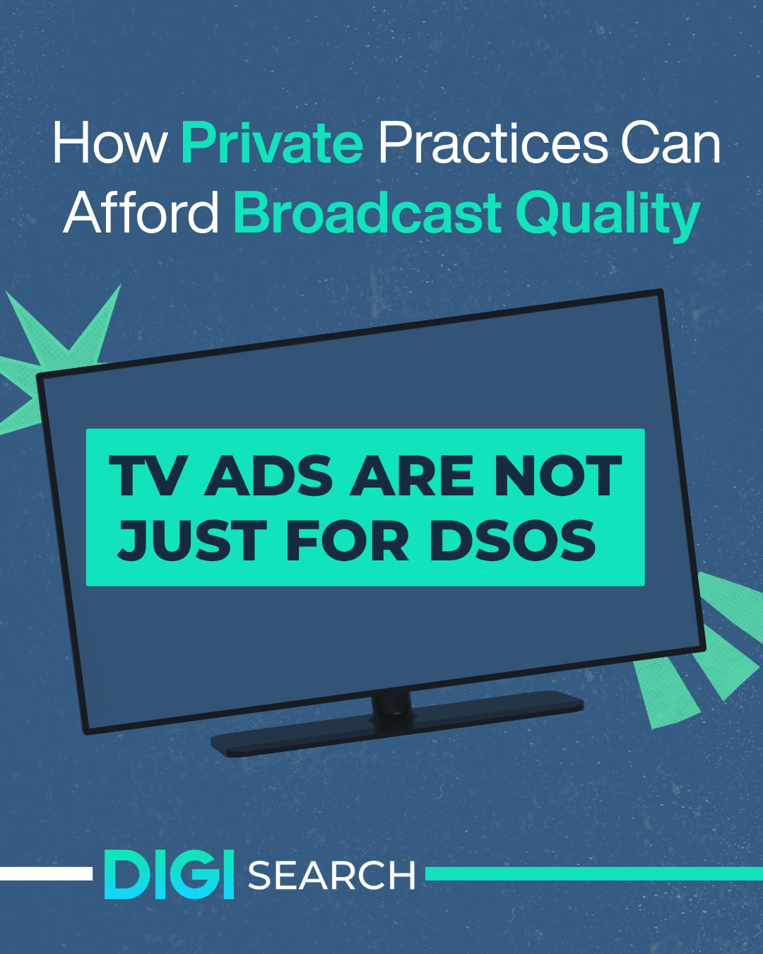 11 Cover image with the headline 'How Private Practices Can Afford Broadcast Quality' over a blue textured background and a tilted TV with a turquoise message; DigiSearch branding at bottom.