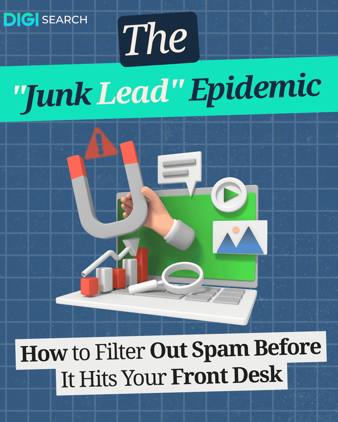 Cover image for an article titled 'The Junk Lead Epidemic' showing a hand with a magnet near a laptop, plus charts and icons to symbolize spam filtering.