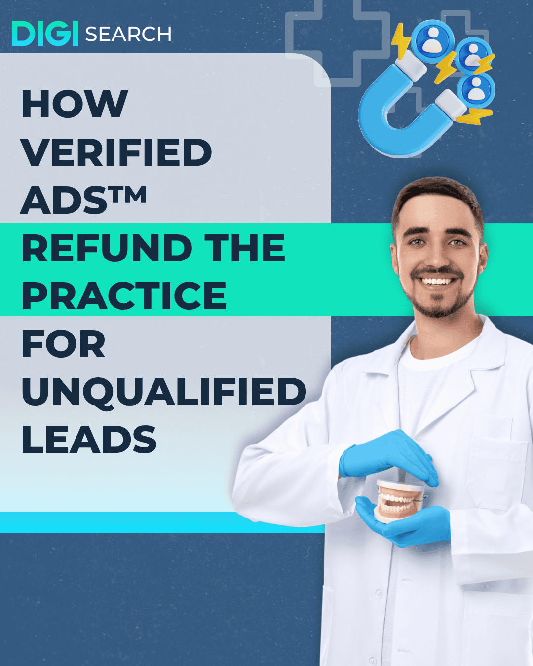 DIGI SEARCH hero banner with bold headline about verified ads refunding the practice for unqualified leads, featuring a smiling dentist holding a dental model.