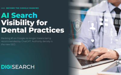 AI Search Visibility for Dental Practices: Why Google Rankings Aren’t Enough
