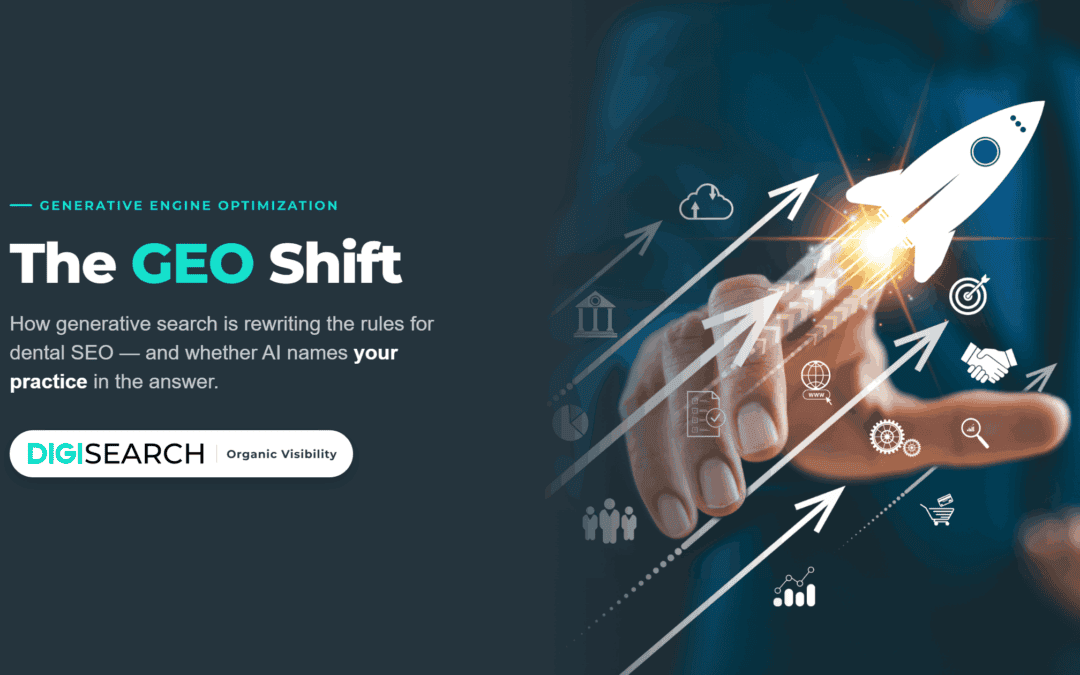 GEO for Dental SEO: The Shift Rewriting Practice Visibility