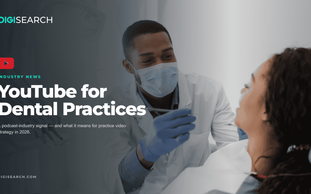 YouTube for Dental Practices: A Podcast Industry Signal