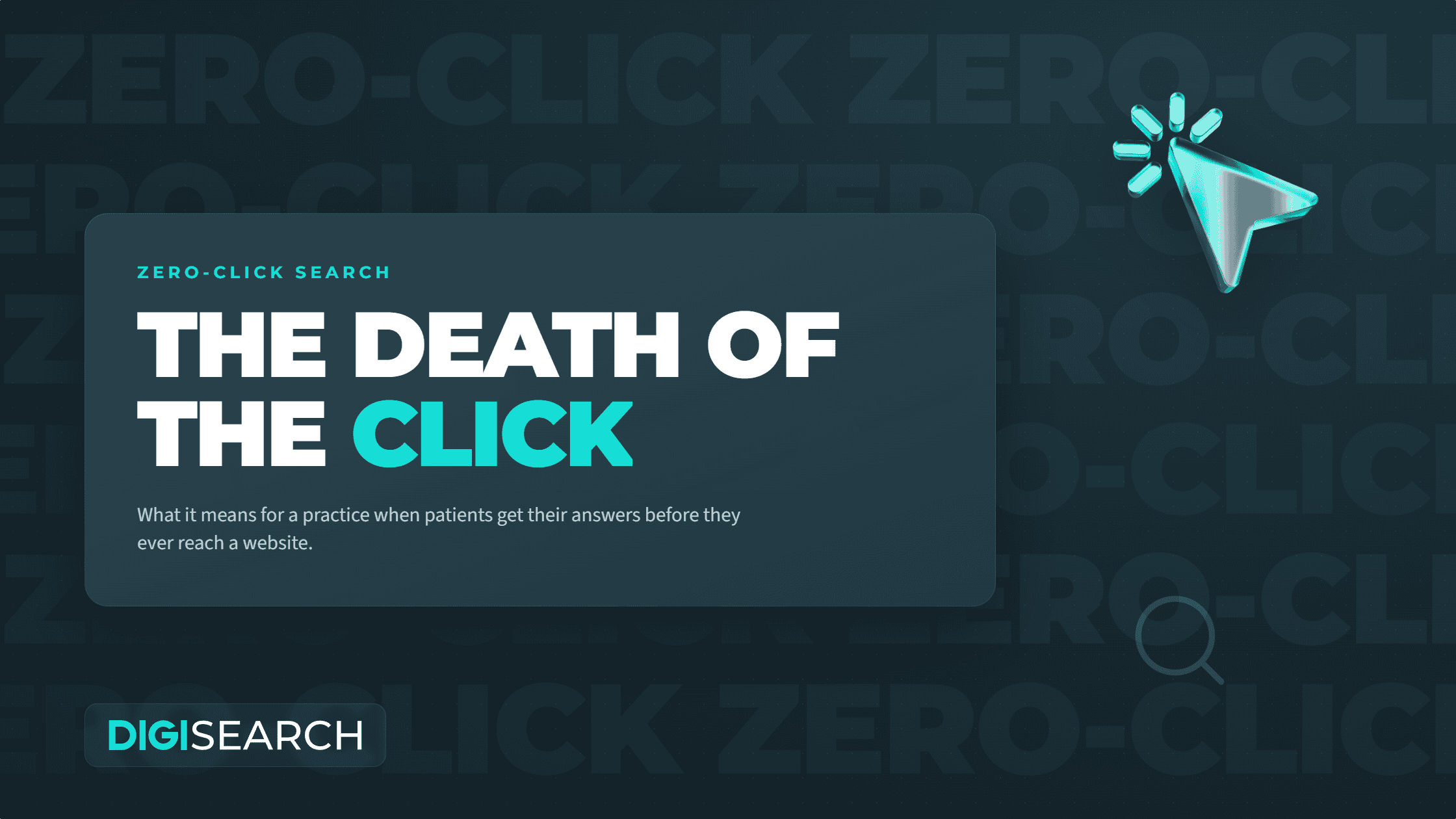 zero-click-blog-header-2240×1260 Hero banner: bold headline 'THE DEATH OF THE CLICK' with teal 'CLICK' and small 'ZERO-CLICK SEARCH' text, plus a cursor icon and DigiSearch branding.