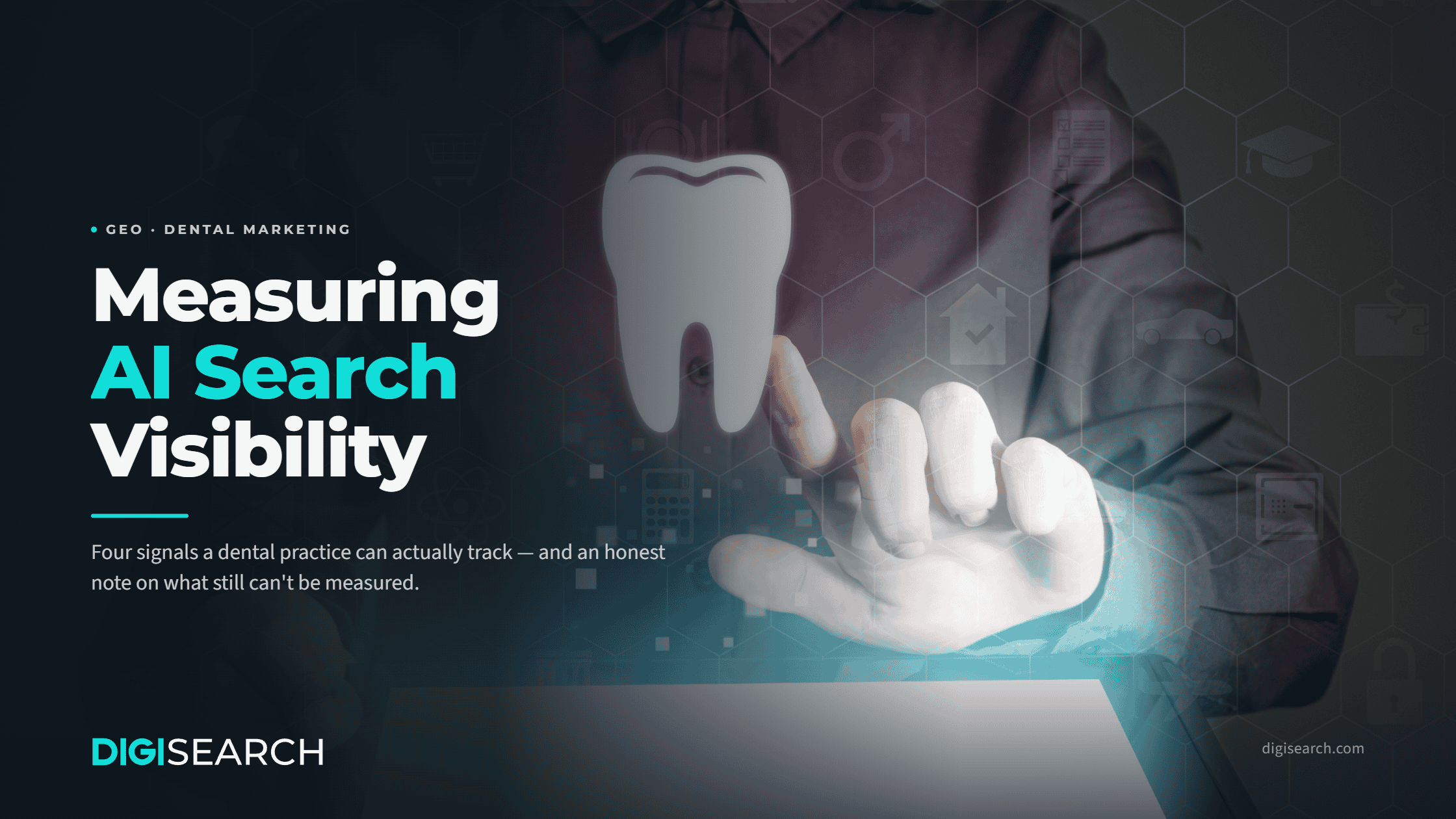blog-header-2240×1260 Hero banner about measuring AI search visibility, featuring a large tooth icon held by a gloved hand and the title 'Measuring AI Search Visibility' with Digisearch branding.