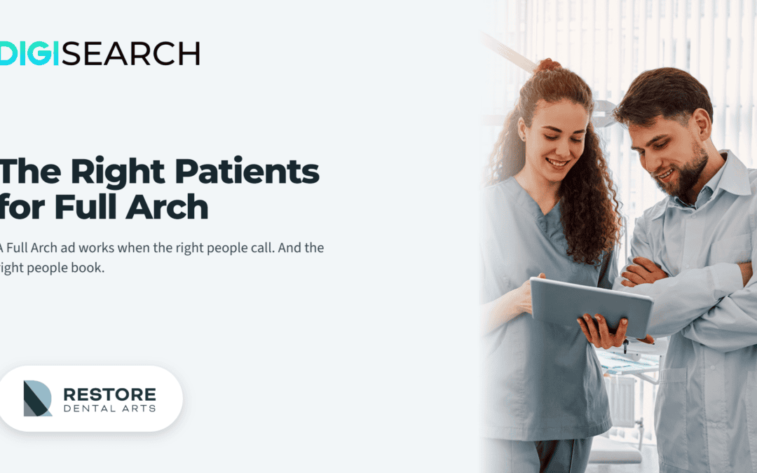 Restore Dental Arts: A Fit-First Full Arch Campaign