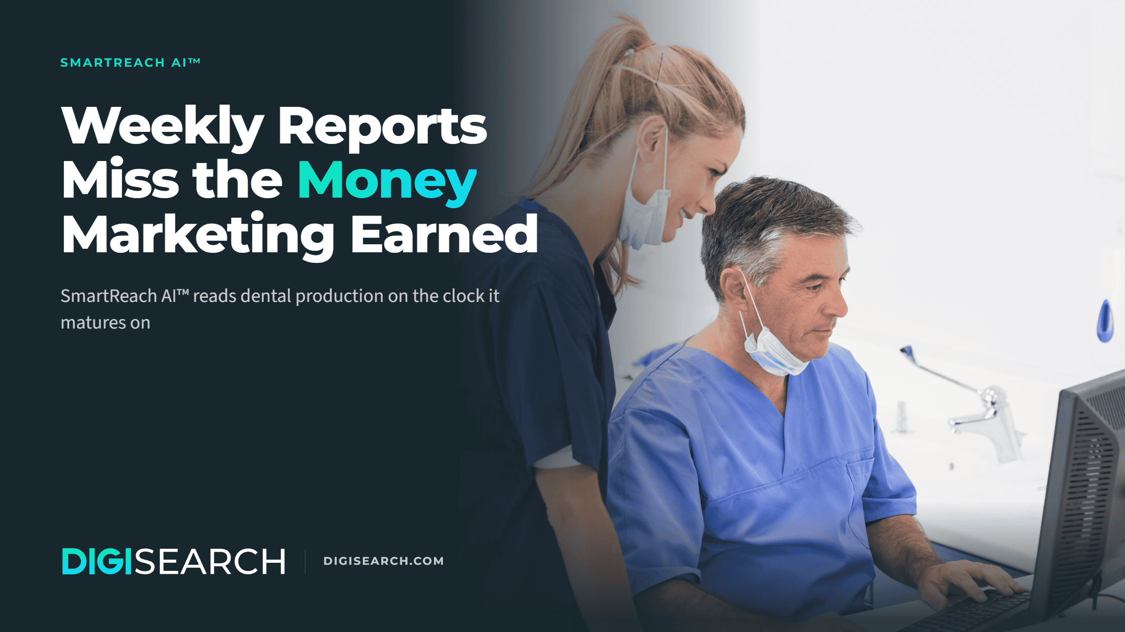 Banner hero with two healthcare workers at a computer on the right; left side shows bold white text 'Weekly Reports Miss the Money Marketing Earned' against a dark background with a DigiSEARCh logo below.
